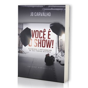 Você é o Show | JB Carvalho