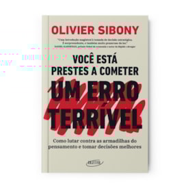 Você Está Prestes a Cometer Um Erro Terrível | Olivier Sibony