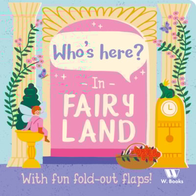 Who's Here? In Fairyland | North Parade Publishing