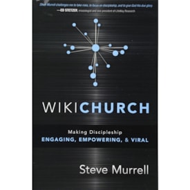 WikiChurch | Praticando Discipulado | Steve Murrell