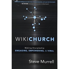 WikiChurch | Praticando Discipulado | Steve Murrell