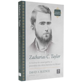 Zacharias C. Taylor | Série Gigantes Batistas | David A. Bledsoe