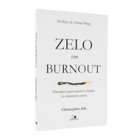 Zelo Sem Burnout | Christopher Ash